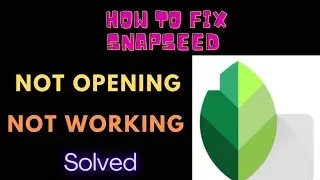 #snapseed #fix #solved HOW TO FIX,NOT OPENING AND NOT WORKING PROBLEM IN SNAPSEED 😑 | FING 24 😎