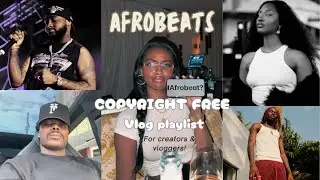 🔥 AFROBEATS VIBES: NO COPYRIGHT Playlist for Vlogs & Creators | Tems, Asake, Davido & More 🎶