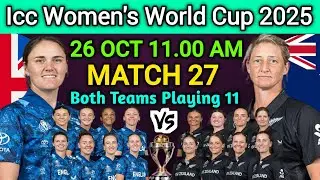 Icc Women's World Cup 2025 | Match 27 ENG vs NZ Playing 11 | ENGW vs NZW Playing 11 Womens WC2025