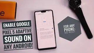 Enable Google Pixel 5 Adaptive Sound For Any Android Phone - Improve Speaker Sound Quality NO ROOT!