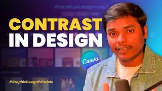 Contrast in Graphic Design Explained | Graphic Design Principles | Canva Complete Mastery Course