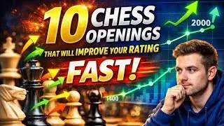10 Chess Openings That Will Improve Your Rating FAST