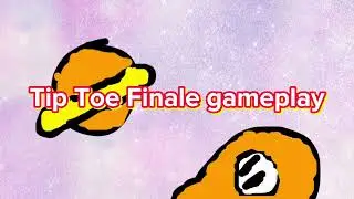 Tip toe finale gameplay