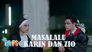Masalalu Karin dan Zio  | IPA & IPS