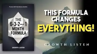 The 6&ndash;3&ndash;2&ndash;1 Month Formula Explained | Build Momentum Without Burnout(Audiobook)