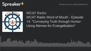 WCAT Radio Word of Mouth - Episode 14: 