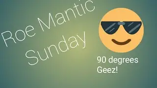 Roe Mantic Sunday!