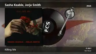 Sasha Keable, Jorja Smith - Killing Me |[ R&B ]| 2021