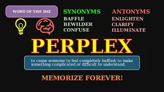 Perplex: Word of the Day 🌀 | To Deeply Confuse or Baffle