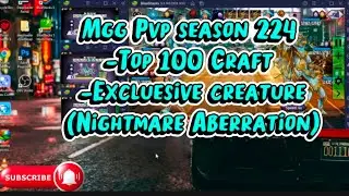 Mgg Pvp season 224 Top100/craft, Excluesive creature(Nightmare Aberration) #gaming  #gamer  #mgg
