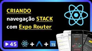 Curso base de React Native 2025: #45 - Criando as TABS e navega&ccedil;&atilde;o STACK