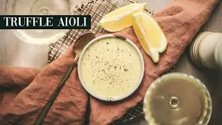Easy Truffle Aioli (Truffle Mayo)