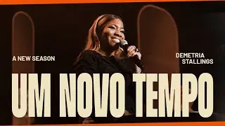Um Novo Tempo | Demetria Stallings