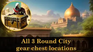 All 3 Round City gear chests locations guide | Assassin's Creed Mirage