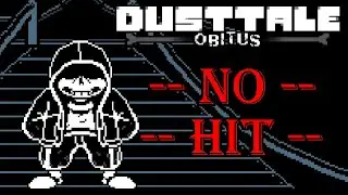 NO HIT | Dusttale: Obitus - Luta contra o Sans | Fangame de Undertale