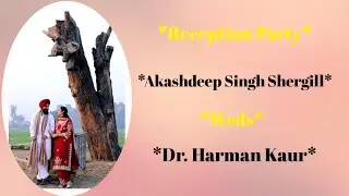 Live*Reception party*Akashdeep Singh Shergill*Weds*Dr. Harman Kaur(27/01/2026)**