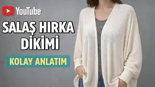 Salaş Hırka Dikimi | Ribanalı Kol Detaylı Kolay Hırka Dikimi (Adım Adım Anlatım)