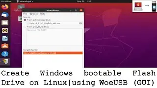 Windows Bootable Flash Drive on Linux using WoeUSB (GUI)