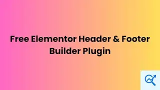 How to install Elementor header and footer 2026 | Free Elementor Header & Footer Builder Plugin