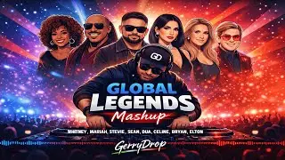 Global Legends - Whitney, Mariah, Stevie, Sean, Celine, Elton (GerryDrop Compilations EDM 2K26)