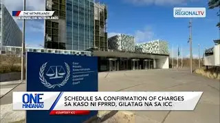 Schedule sa confirmation of charges sa kaso ni FPRRD, gilatag na | One Mindanao