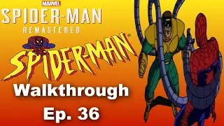 Final Battle With Dr. Octopus (Marvel Spider-Man Remastered 90's Mod Walkthrough Gameplay) Ep. 36
