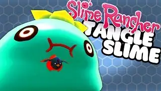 TANGLE SLIME GORDO! - Let's Play Slime Rancher 0.6.0 update
