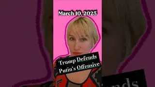 Trump Defends Putin's Offensive