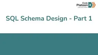W7D4: SQL Schema Design (1 of 2)