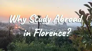 Why Study Abroad in Florence?