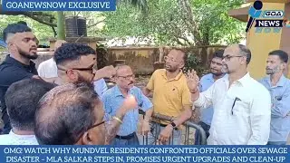 HIGH VOLTAGE CONFRONTATION DRAMA: MUNDVEL RESIDENTS TAKE ON OFFICIALS OVER SEWAGE DISASTER