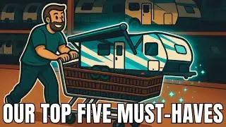 Our 5 Must-Haves for Any RV We&rsquo;ll Own