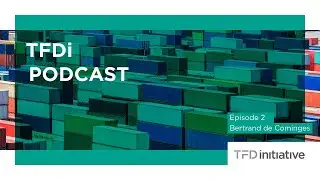 Trade Finance Distribution Initiative Podcast: Episode 2 &ndash; Bertrand de Cominges