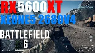 Battlefield 6 XEON E5 2680V4 + RX 5600XT.