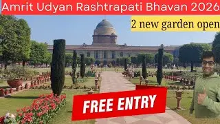 Amrit udyan rashtrapati bhavan 2026 | amrit udyan 2026 full tour