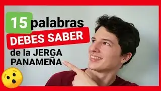 15 Palabras PANAMEÑAS básicas #01 - Jerga Panameña