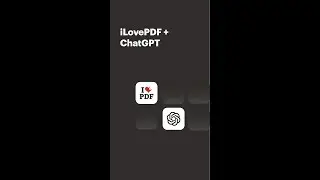 iLovePDF is now integrated into ChatGPT