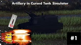 Artillery Tomfoolery in Cursed Tank Simulator