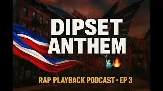 Rap Playback Podcast Ep. 3 | The Diplomats &ndash; &ldquo;Dipset Anthem&rdquo; 🔥🗽
