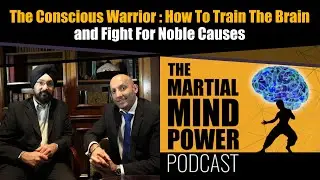 The Conscious Warrior: How to Train The Brain and Fight For Noble Causes