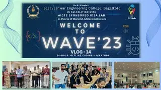 WAVE ' 23 || A 24-Hour Offline Coding Ha*kathon || Basaveshwar College Of Engineering Bagalkot ||