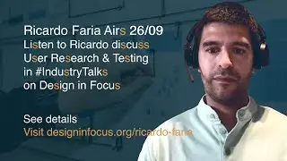 Ricardo Faria on User testing & Research in #industrytalks on Design in Focus with Candice Storm