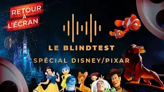 Retour à l'Écran Le Blind Test - Disney/Pixar