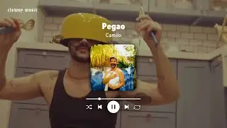 Pegao -Camilo // Speed Up + Reverb