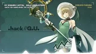 09. Wailing Capital - Wald Uberlisterin | .HACK//GU GAME MUSIC OST VOL 2 DISC 01