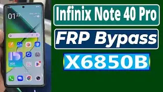 Infinix Note 40 Pro X6850B Frp Unlock Android 15 2025 Security Meta Mode