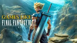 TOP 12 Best Games Similar to FINAL FANTASY 7 REBITH