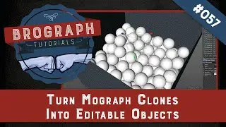 Brograph Tutorial 057 - Turn Mograph Clones into Editable Objects