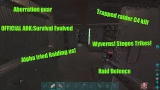 Alpha raid, Defence, trapping and killing player with c4 on Official ARK: Survival Evolved