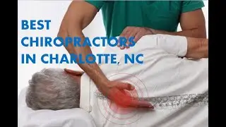 TOP CHIROPRACTORS IN CHARLOTTE, NC || BEST CHIROPRACTORS IN CHARLOTTE || CHIROPRACTORS CHARLOTTE